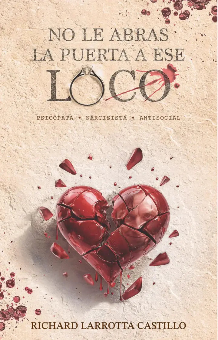 Portada del libro No le abras la puerta a ese loco, de Richard Larrotta Castillo: un corazón rojo roto con un rostro dentro.